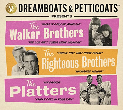 Dreamboats & Petticoats Presen - Dreamboats & Petticoats presents... The Walker Brothers, The Righteous Brothers & The Platters [CD]