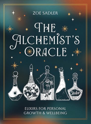 Alchemist'S Oracle : Elixir'S for Personal Growth & Wellbeing