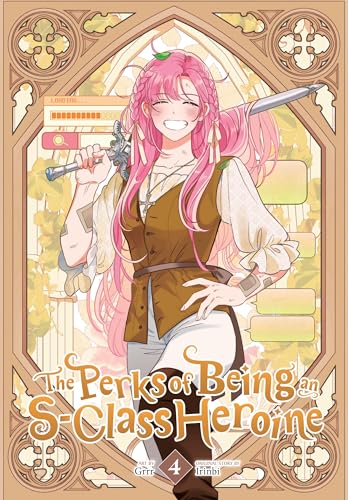 The Perks of Being an S-Class Heroine, Vol. 4