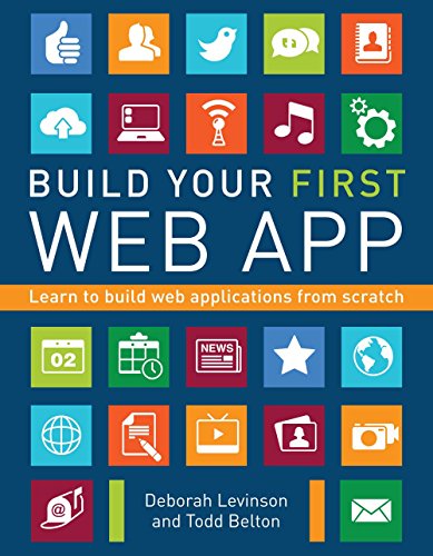 Build Your First Web App : Learn to Build Web Applications from Scratch
