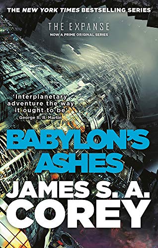 Babylon's Ashes: Book Six of the Expanse (now a Prime Original series): Book 6 of the Expanse (now a Prime Original series)