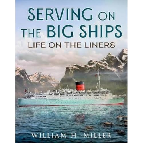 Serving on the Big Ships : Life on the Liners