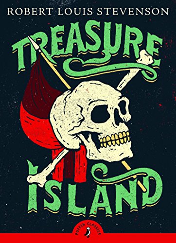 Treasure Island: Robert Louis Stevenson (Puffin Classics)