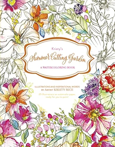 Kristy's Summer Cutting Garden : A Watercoloring Book