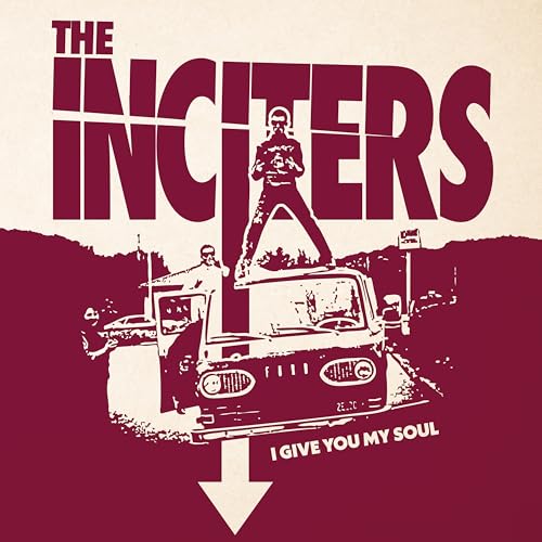 Inciters, The - I Give You My Soul [VINYL]
