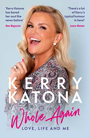 Kerry Katona: Whole Again: Love, Life and Me