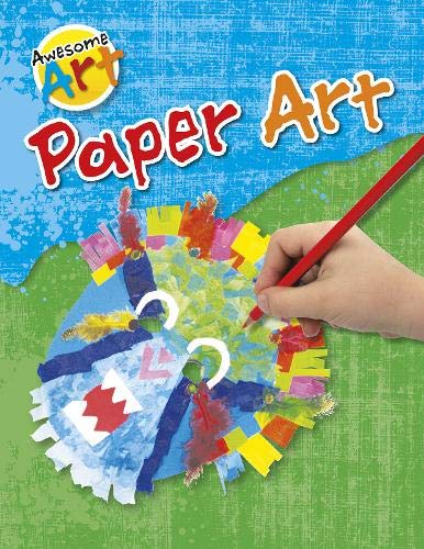 Awesome Art: Paper Art