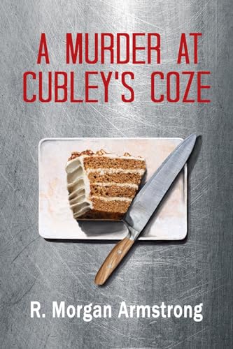 A Murder at Cubley's Coze : A Tale of Consequences