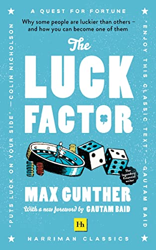The Luck Factor : Why some people are luckier than others and how you can become one of them