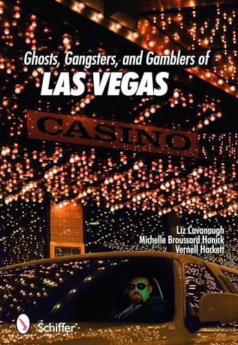 Ghosts, Gangsters, and Gamblers of Las Vegas