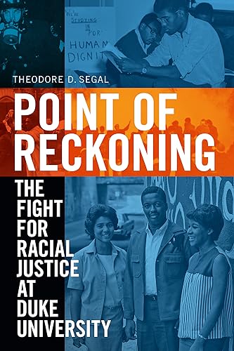 Point of Reckoning : The Fight for Racial Justice at Duke University