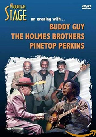 Mountain Stage: Buddy Guy, Holmes Brothers, Pinetop Perkin [DVD]