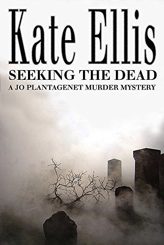 Seeking the Dead (Joe Plantagenet Murder Mystery): Number 1 in series
