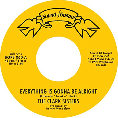The Clark Sisters - Everything Is Gonna Be Alright c/w You Brought The Sunshine (Into My Life) [7"] [VINYL]