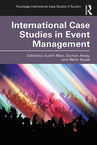 International Case Studies in Event Management (Routledge International Case Studies in Tourism)
