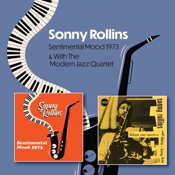 Sonny Rollins - Sentimental Mood 1973 / Sonny Rollins With The Modern Jazz Quartet 1951-1953 [CD]