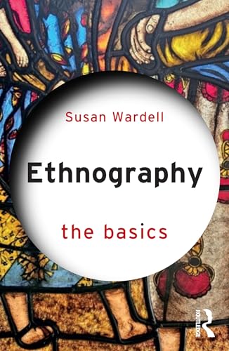 Ethnography : The Basics