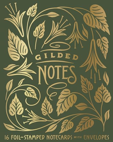 Gilded Notes : 16 Foil-Stamped Notecards & Envelopes