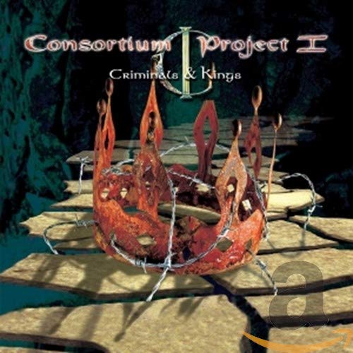 Consortium Project I - Criminals & Kings [CD]
