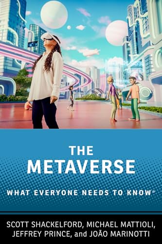 The Metaverse : What Everyone Needs to Know®