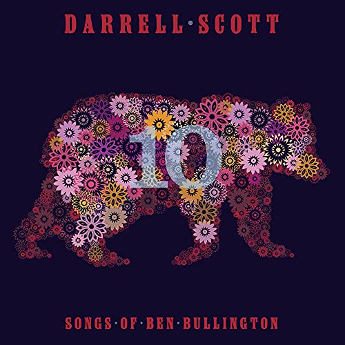 Darrell Scott - Ten - Songs Of Ben Bullington [CD]