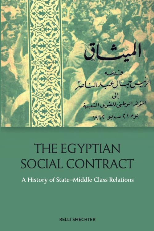 The Egyptian Social Contract : A History of State-Middle Class Relations