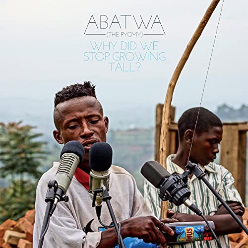 Various - Abatwa (The Pygmy): Why Did We Stop Growing Tall? [CD]
