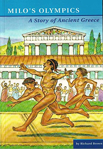 Milo's Olympics: A Story of Ancient Greece (Ancient World Stories)