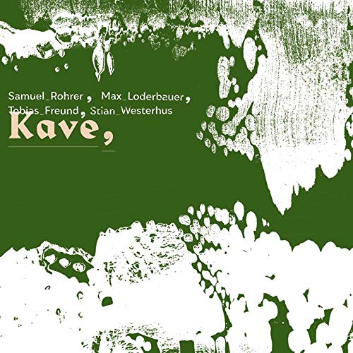 Samuel Rohrer/max Loderbauer/s - Kave [VINYL]
