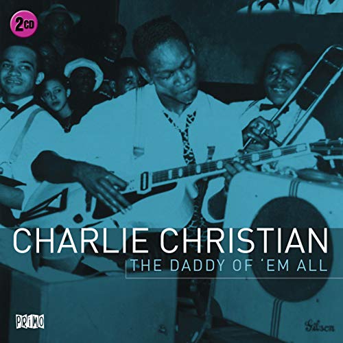 Charlie Christian - The Daddy Of 'Em All [CD]
