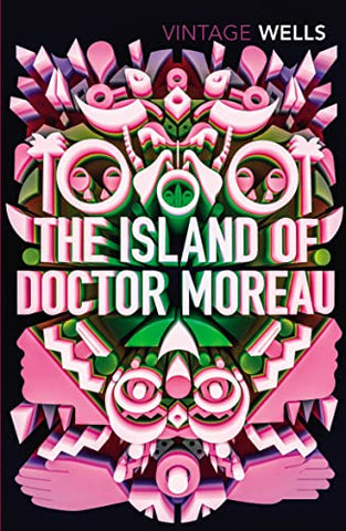 The Island of Doctor Moreau: Wells H.G. (Vintage Classics)