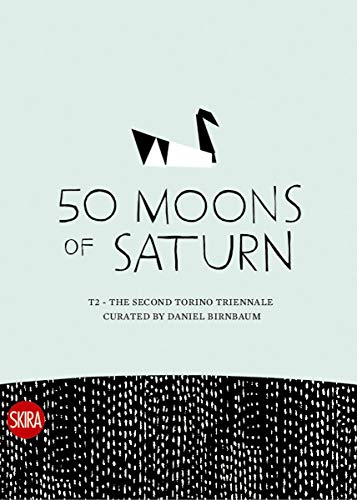 50 Moons of Saturn: T2 Torino Triennale