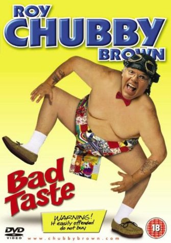 Roy Chubby Brown: Bad Taste [DVD]