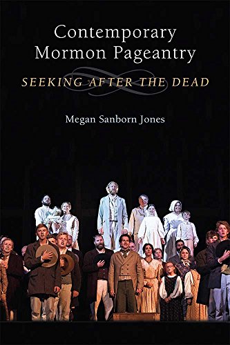 Contemporary Mormon Pageantry : Seeking After the Dead