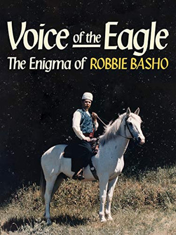 Voice Of The Eagle: The Enigma Of Robbie Basho [DVD]