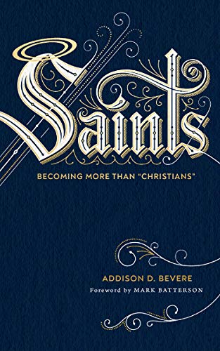 Saints: Becoming More Than 'Christians'