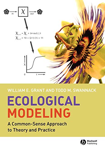 Ecological Modeling: A Common-Sense Approach to Theory and Practice