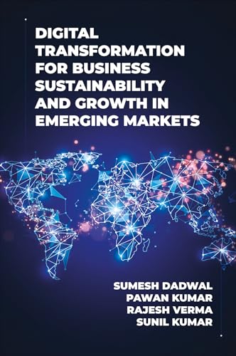 Digital Transformation for Business Sustainability and Growth in Emerging Markets