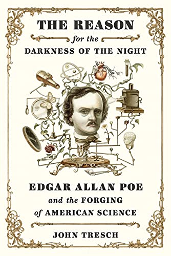 The Reason for the Darkness of the Night: Edgar Allan Poe and the Forging of American Science