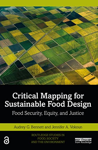 Critical Mapping for Sustainable Food Design: Food Security, Equity, and Justice (Routledge Studies in Food, Society and the Environment)