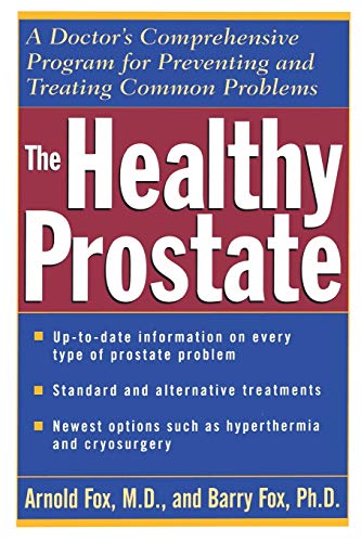 The Healthy Prostate: A Doctors Drug-free Program for Preventing and Treating Common Problems