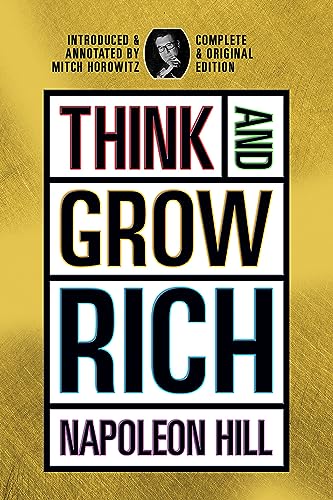 Think and Grow Rich : Complete and Original Signature Edition