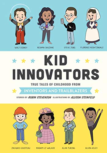 Kid Innovators: 7 (Kid Legends): True Tales of Childhood from Inventors and Trailblazers