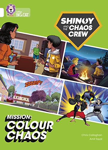 Shinoy and the Chaos Crew Mission: Colour Chaos: Band 10/White (Collins Big Cat)
