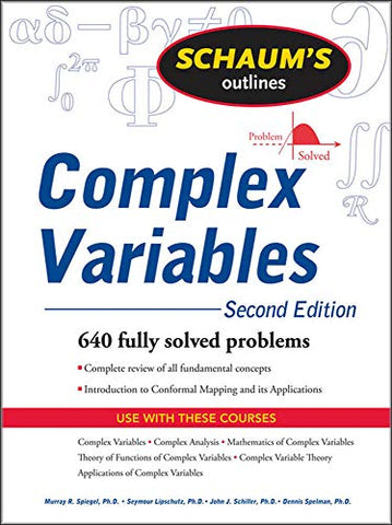 Complex Variables: Second Edition: With an Introduction to Conformal Mapping and Its Applications (SCHAUMS' COMPUTING)