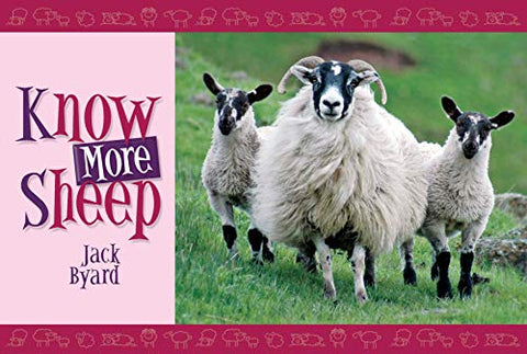 Know More Sheep (Old Pond Books) 40 Sheep Breeds & Cross-Breeds, from Boreray to Zwartbles, with Full-Page Photos and Fun Facts on Appearance, History, Wool Quality, & More; Sequel to Know Your Sheep