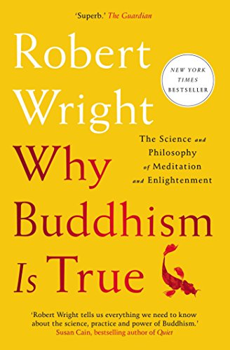 Book cover titled Why Buddhism Is True by Robert Wright on a yellow background.