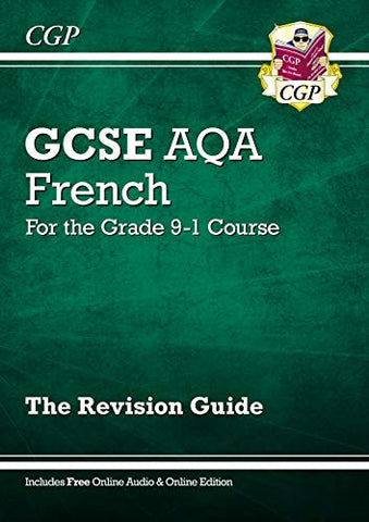 GCSE French AQA Revision Guide - for the Grade 9-1 Course (with Online Edition): ideal for catch-up and the 2022 and 2023 exams (CGP GCSE French 9-1 Revision)