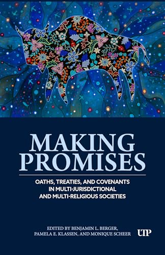 Making Promises : Oaths, Treaties, and Covenants in Multi-jurisdictional and Multi-religious Societies