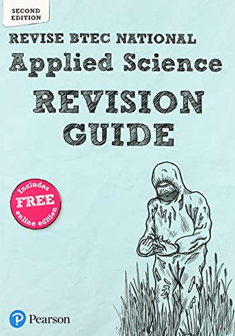 Revise BTEC National Applied Science Revision Guide (Second edition): Second edition (REVISE BTEC Nationals in Applied Science)